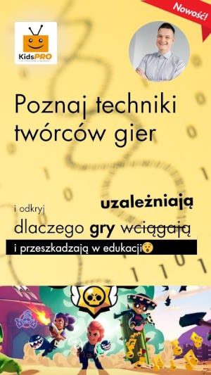 KidsPRO.pl - Pierwszy w Polsce kurs programowania, gdzie uczymy pisząc prawdziwe programy, a nie gry!